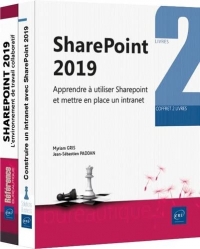 Sharepoint 2019 - coffret de deux livres : apprendre a utiliser sharepoint et mettre en place un int