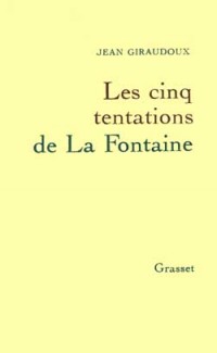 Les cinq tentations de La Fontaine : Cinq conférences
