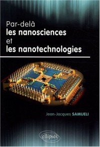 Par-delà les nanosciences et les nanotechnologies