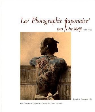 La Photographie japonaise sous l'ère Meiji (1868-1912)