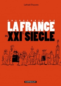 Coloscopie de la France au XXIème siècle - tome 0 - Coloscopie de la France au XXIème siècle