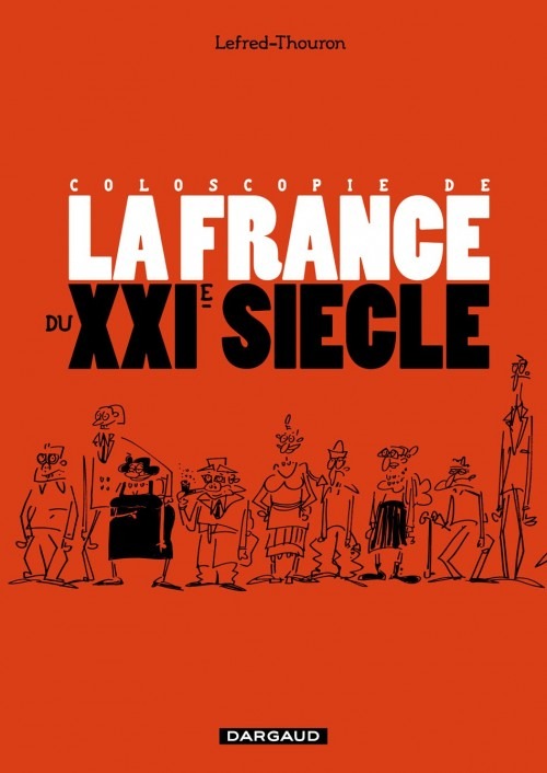 Coloscopie de la France au XXIème siècle - tome 0 - Coloscopie de la France au XXIème siècle