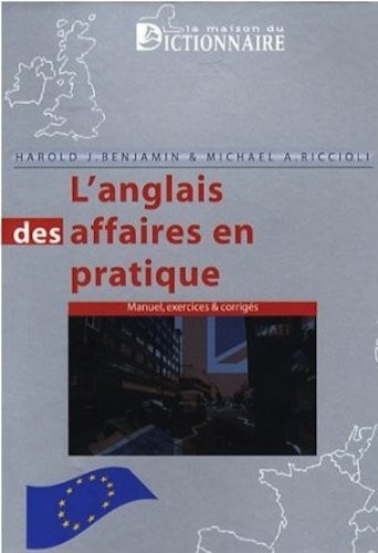 L'anglais des affaires en pratique : Cours-exercices & corrigés
