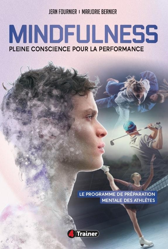 Mindfulness : pleine conscience pour la performance: Le programme de préparation des athlètes