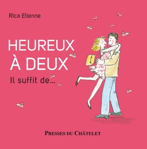 Heureux à deux. Il suffit de...