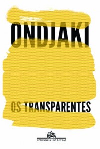Os Transparentes (Em Portuguese do Brasil)