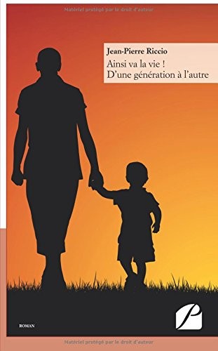 Ainsi va la vie ! D'une génération à l'autre