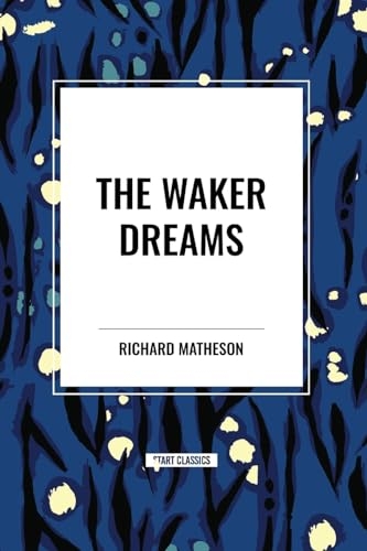 The Waker Dreams [9798880922376]