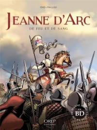 Jeanne d'Arc - De feu et de sang