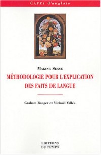 Making Sense : Méthodologie, explication