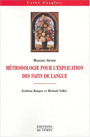 Making Sense : Méthodologie, explication