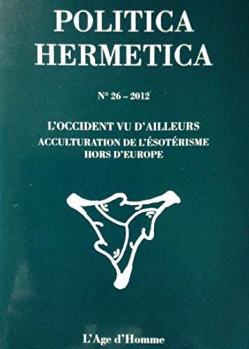 Politica Hermetica 26 - L'occident vu d'ailleurs - acculturation de l'ésotérisme hors d'Europe
