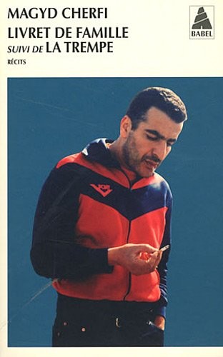 Livret de famille suivi de La trempe