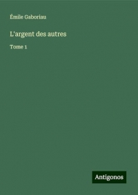 L'argent des autres: Tome 1