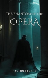 The Phantom of the Opera (Pudome Classics): 19th Century Gothic Literature