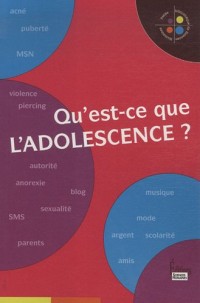 Qu'est ce que l'adolescence ?