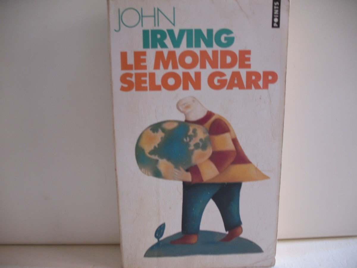Le monde selon Garp [9782020238175]
