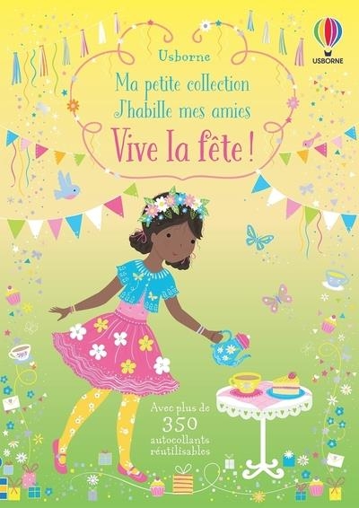Vive la fête ! - J'habille mes amies - Ma petite collection