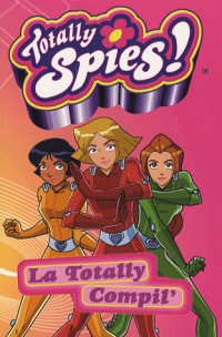 Totally Spies ! : La Totally Compil'