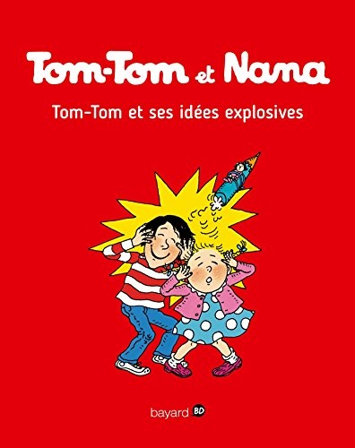Tom-Tom et Nana, Tome 02: Tom-Tom et ses idées explosives