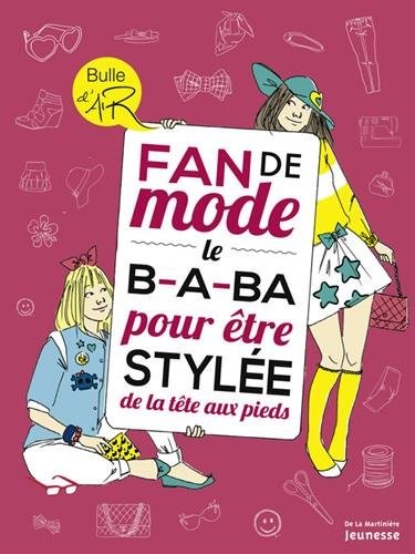 Fan de mode. Le B-A-BA pour être stylée de la tête aux pieds