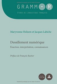 Dessillement numérique : Enaction, interprétation, connaissances