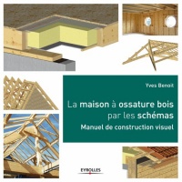 La maison à ossature bois par les schémas: Manuel de construction visuel.