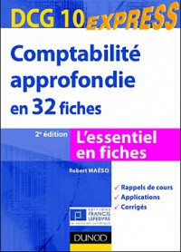 Comptabilité approfondie DCG 10-2e édition - en 32 fiches