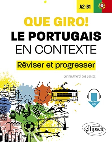 Que giro! Le portugais en contexte A2-B1: Réviser et progresser (avec fichiers audio)