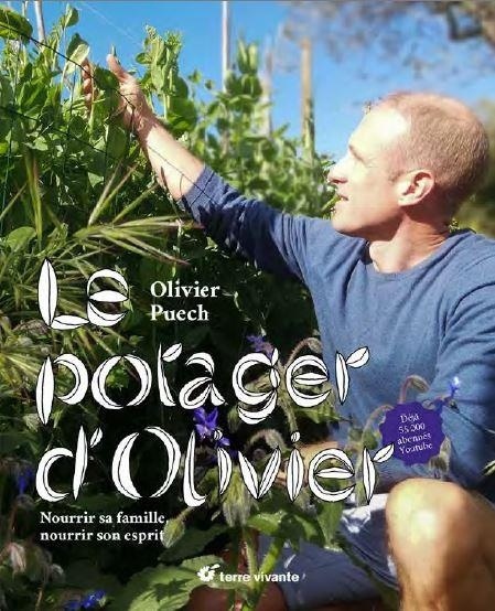 Le potager d'Olivier : Nourrir sa famille, nourrir son esprit