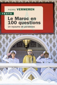 Le Maroc en 100 questions: Un royaume de paradoxes