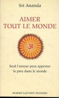 AIMER TOUT LE MONDE