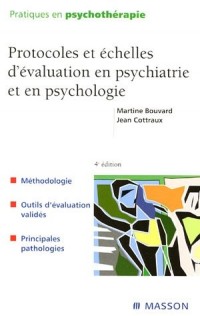 Protocoles et échelles d'évaluation en psychiatrie et en psychologie