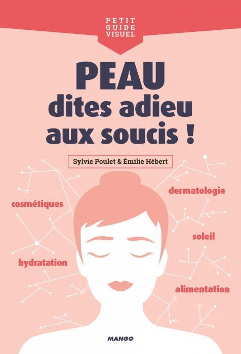 Peau, dites adieu aux soucis !