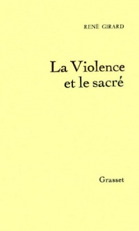 La Violence et le Sacré (essai français)