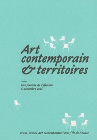 Art contemporain et territoires, une journée de réflexion 06 novembre 2008