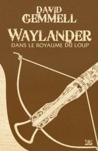 10 Romans 10 Euros 2013 Waylander : Dans le royaume du loup: 10 ROMANS - 10 EUROS 2013