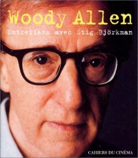 Woody Allen : Entretiens avec Stig Björkman