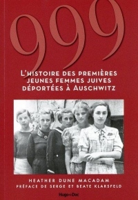 999 : Les jeunes femmes extraordinaires du premier convoi officiel de juifs déportés à Auschwitz