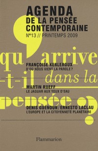 Agenda de la pensée contemporaine, N° 3, Printemps 2009 :