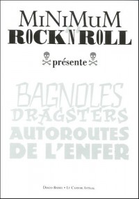 Minimum rock'n'roll tome 2 - Bagnoles, dragsters, autoroutes de l'enfer (2)