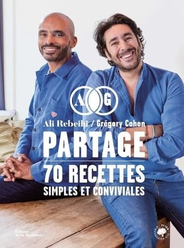 Partage. En cuisine avec Greg et Ali. 70 recettes simples et conviviales