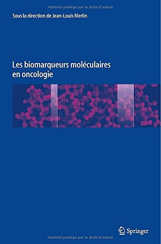 Les biomarqueurs moléculaires en oncologie