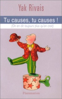 Tu causes, tu causes !