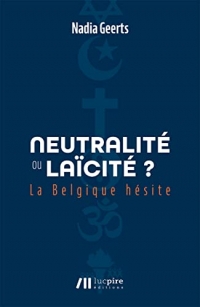 Neutralité ou laïcité ? La Belgique hésite