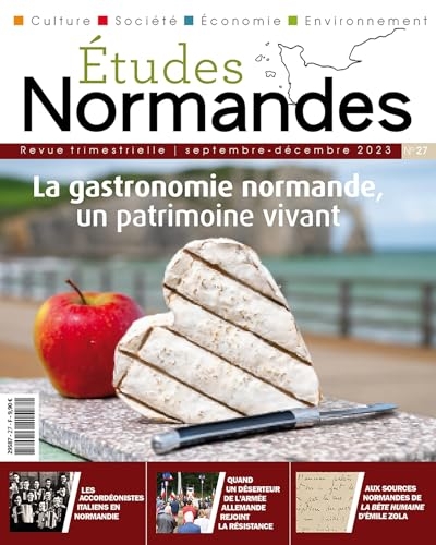 Etudes Normandes n° 27: La gastronomie normande, un patrimoine vivant