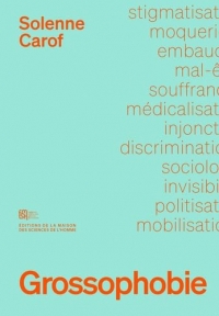 Grossophobie: Sociologie d'une discrimination invisible