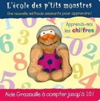 L'école des p'tits monstres : Apprends-moi les chiffres
