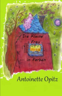 Die kleine Frau: ... in Farben