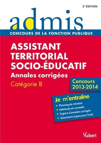 Concours Assistant territorial socio-éducatif - Annales corrigées - Catégorie B - Concours 2013-2014